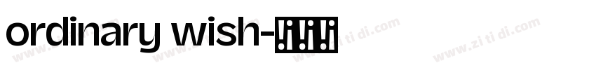 ordinary wish字体转换